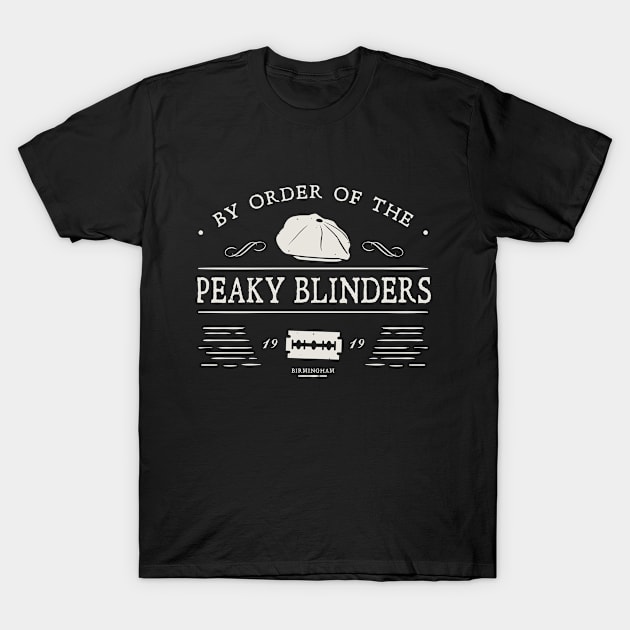 By Order of The Peaky Blinders T-Shirt by Plan8